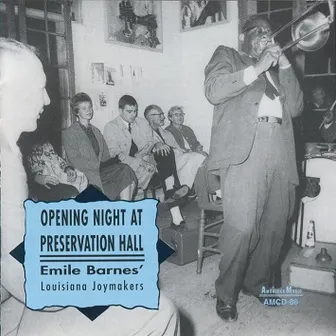 Emile Barnes' Louisiana Joymakers: Opening Night at Preservation Hall by Emile Barnes