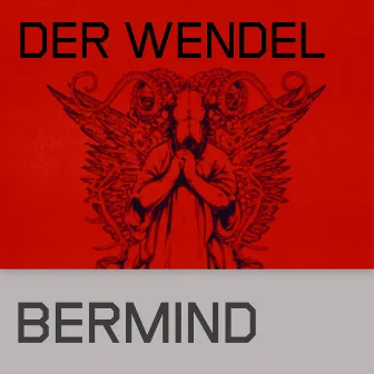 Der Wendel by Bermind