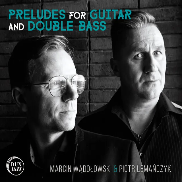 Wądołowski: Preludes for Guitar & Double Bass