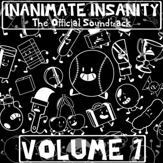 Inanimate Insanity: The Official Soundtrack, Vol. 1 by Inanimate Insanity