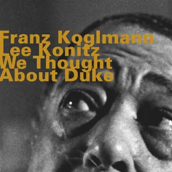 We Thought About Duke by Franz Koglmann