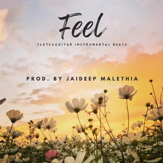 Feel by Jaideep Malethia