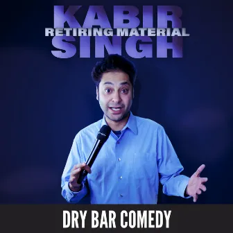 Retiring Material by Kabir Singh