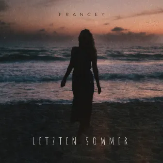 Letzten Sommer by Francey