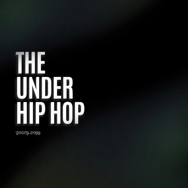 The Under Hip Hop