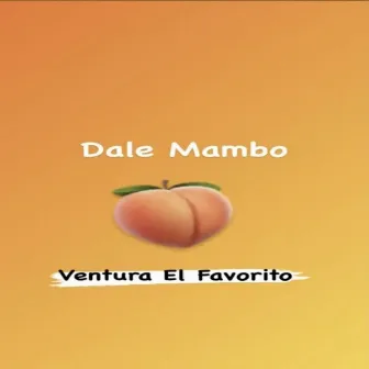 Dale Mambo by Ventura El Favorito