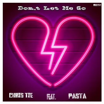 Don't Let Me Go by Chris Tie