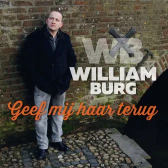 Geef mij haar terug by William Burg