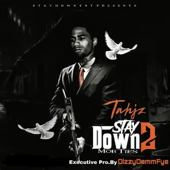 Stay Down 2 Mob Ties by Tahjz