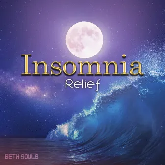 Insomnia Relief by Beth Souls