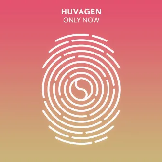 Only Now by Huvagen