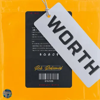 Worth by Rob Redeemed