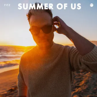 Summer Of Us by FITZ