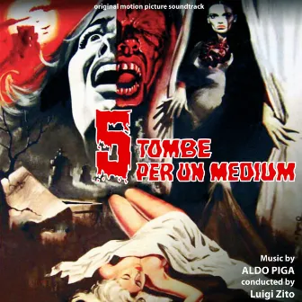 5 Tombe Per Un Medium (Original Motion Picture Soundtrack) by Aldo Piga