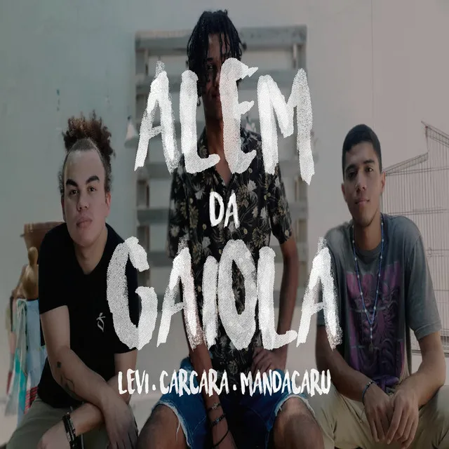 Além da Gaiola