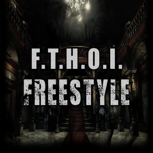 F.T.H.O.I. (Freestyle)