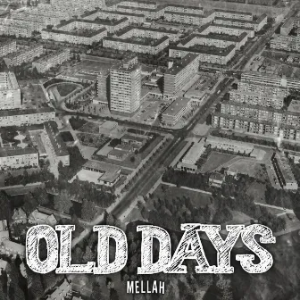 Old Days by Mellah