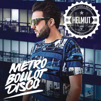 Metro boulot disco by Helmut