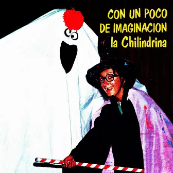 Con un poco de imaginación by La Chilindrina