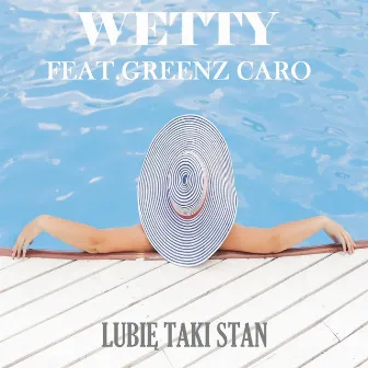 Lubię Taki Stan by Wetty