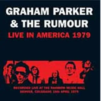 Live In Denver 1979 by Graham Parker & The Rumour