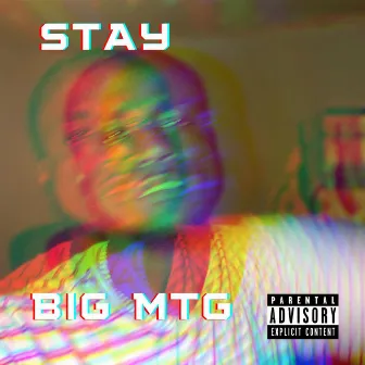 Stay (Wait) by Big MTG