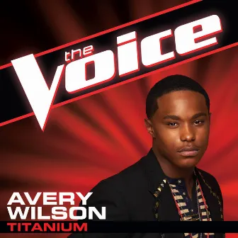 Titanium (The Voice Performance) by Avery Wilson