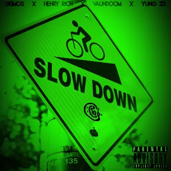 Slow Down by Henry Rich