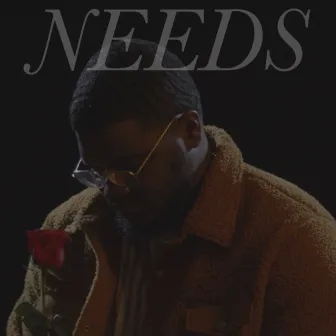 Needs by Savion Jerrell