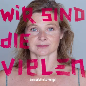 Wir sind die Vielen by Bernadette La Hengst