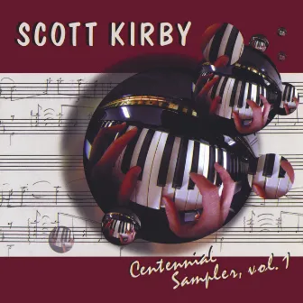 Centennial Sampler Vol. 1 by Scott Kirby