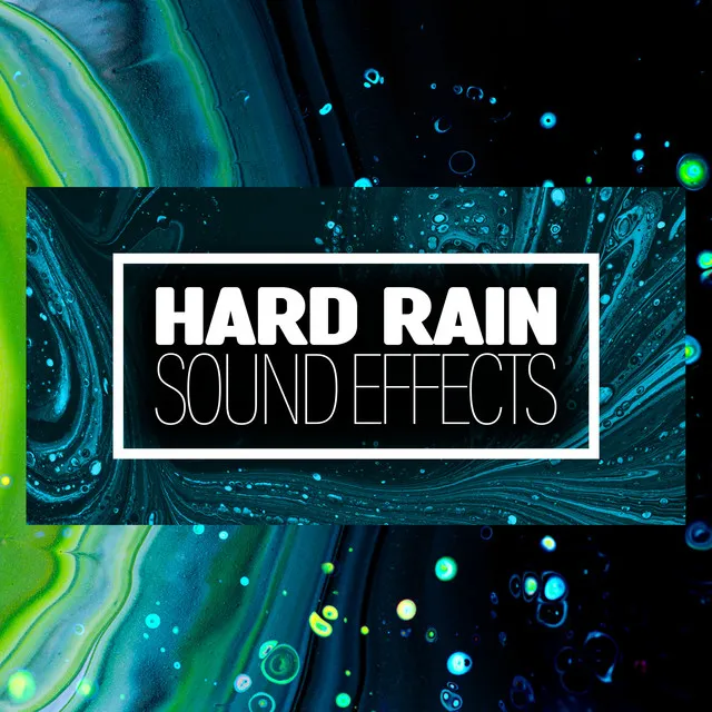 Hard Rain Sound Effects