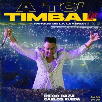 A To´ Timbal (Live From Parque De La Leyenda) by Carlos Rueda