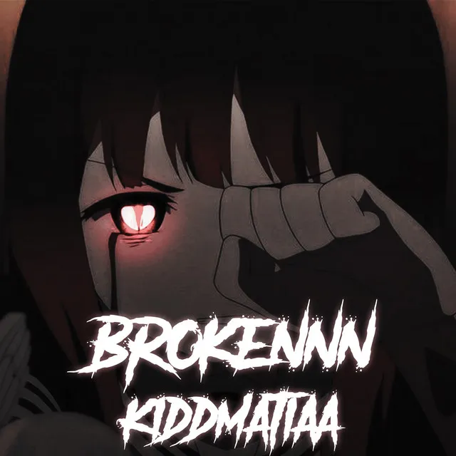 Brokennn KiddMaTiaa - 2021 Remastered Version