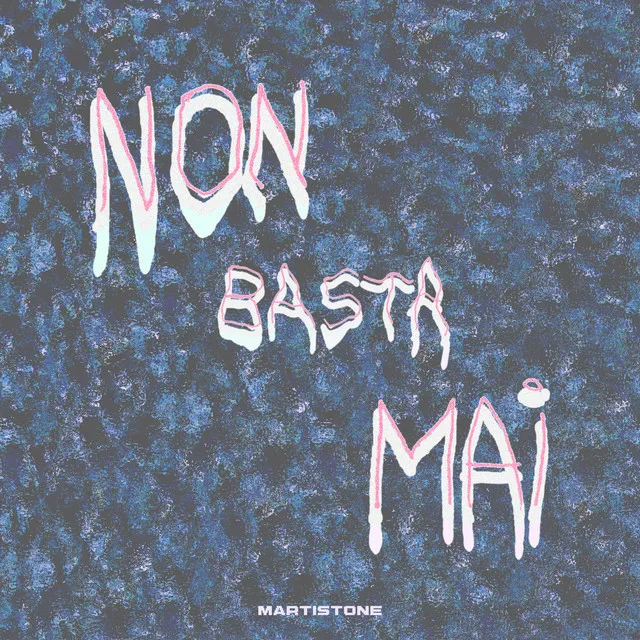 Non Basta Mai - Alibi