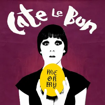 Me Oh My by Cate Le Bon