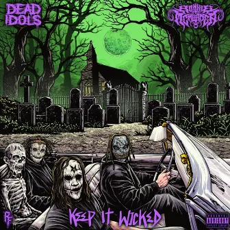 Keep It Wicked by Dead Idols