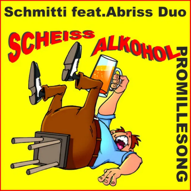 Scheiß Alkohol, Promille-Song (Après Ski, Oktoberfest, Karneval Mix)