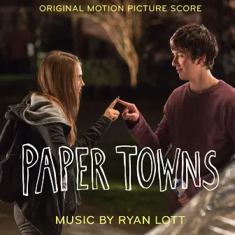 Paper Towns (Original Motion Picture Score) by Ryan Lott