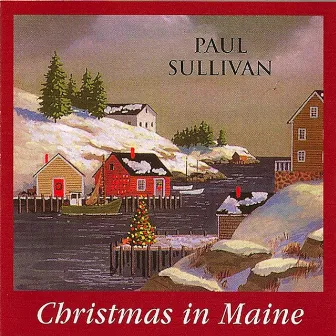 Christmas in Maine by Paul Sullivan