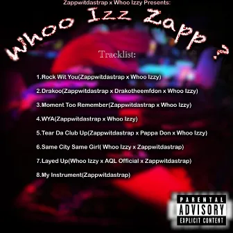 Whoo Izz Zapp? by ZappWitDaStrap