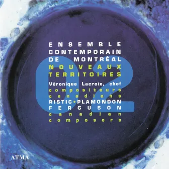 Nouveaux Territoires - Canadian composers, Vol. 2 by Marie-Annick Béliveau