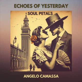 Echoes of Yesterday by Angelo Camassa