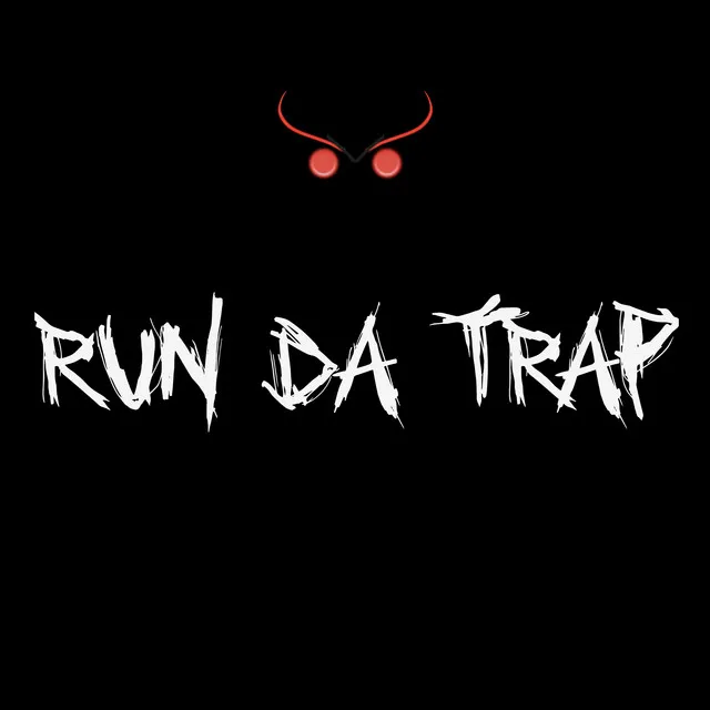 Run Da Trap