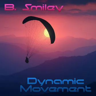 Dynamic Movement by B. Smiley