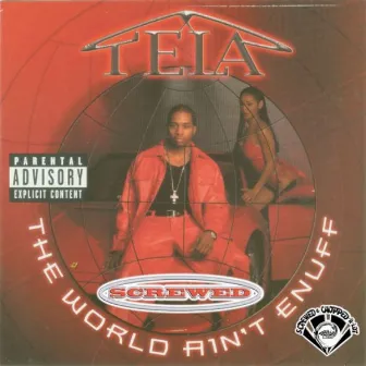 The World Ain't Enuff (Screwed) by Tela