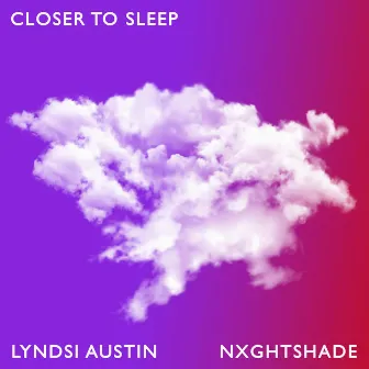 Closer to Sleep by Lyndsi Austin