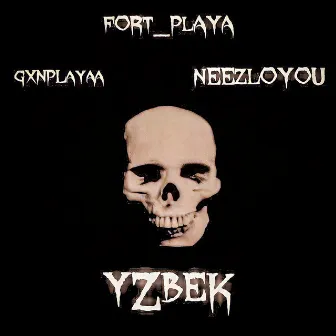 Yzbek by GXNPLAYAA