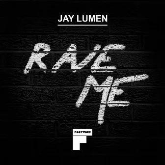 Rave Me by Jay Lumen