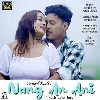 Nang An Ani (Koch Love Song) by Pranjal Koch